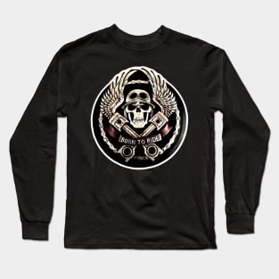 Born To Ride Long Sleeve T-Shirt